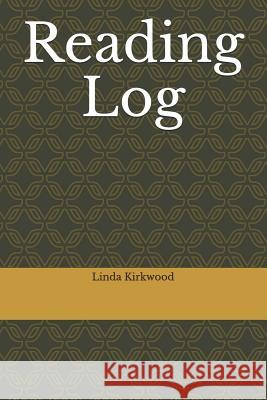 Reading Log Linda Kirkwood 9781796770728 Independently Published