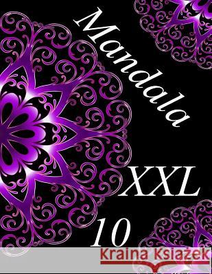 Mandala XXL 10: Libro Para Colorear Para Adultos The Art of You 9781796775594 Independently Published