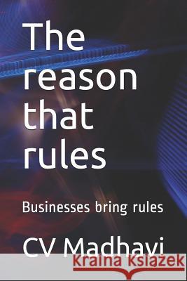 The reason that rules: Businesses bring rules Rhyn, Holler 9781796789256 Independently Published