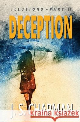 Deception J. S. Chapman 9781796813173 Independently Published