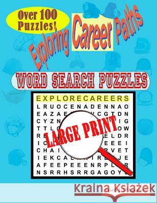 Exploring Career Paths Word Search Puzzles Frank J. D'Agostino 9781796814095 Independently Published