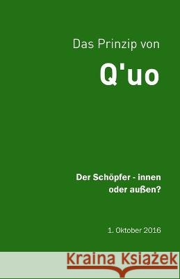 Q'uo (1. Oktober '16): Der Schoepfer - innen oder aussen? James McCarty Jochen Blumenthal  9781796824551