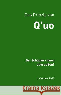 Q'uo (1. Oktober '16): Der Schoepfer - innen oder aussen? James McCarty Jochen Blumenthal  9781796824551 Independently Published