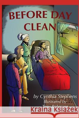 Before Day Clean Tony Robinson Cynthia Stephens 9781796828870 Independently Published