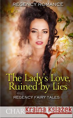 The Ladies Love Ruined by Lies Charlotte Darcy 9781796832648 Independently Published