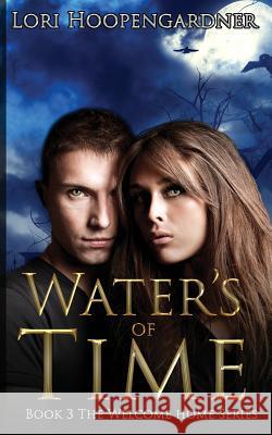 Water's of Time Lori Hoopengardner 9781796842333 Independently Published