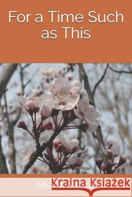 For a Time Such as This MIA Wallace 9781796845068 Independently Published