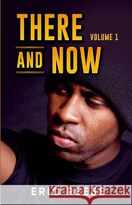 There and Now Eric Reese 9781796849806 Independently Published