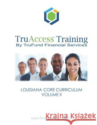 Truaccess Training: Louisiana Core Curriculum, Volume II Norman David Roussel 9781796855319