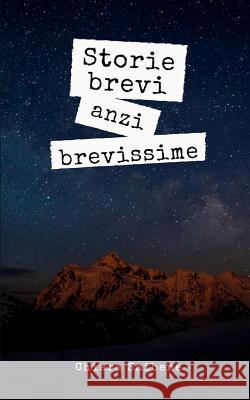 Storie Brevi, Anzi Brevissime Chiara Saibene 9781796897487