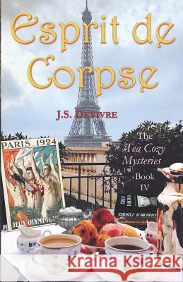 Esprit de Corpse J. S. Devivre 9781796934229 Independently Published