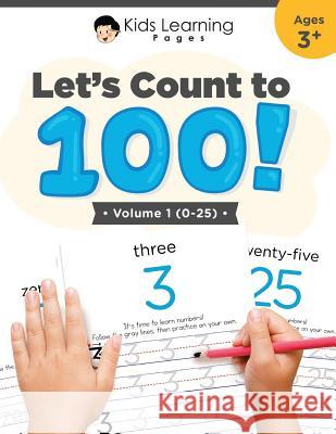 Let's Count To 100: Volume #1 Henley, Brianna 9781796938869 Independently Published