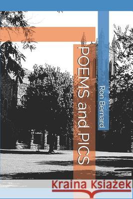 POEMS and PICS Bernard, Ron 9781796965230 Independently Published