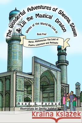 Herat, Afghanistan: The Land of Poetry, Literature and Antiquity Devika Joglekar Asad S. Farhad 9781796997736 Independently Published