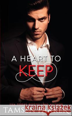 A Heart to Keep Tamsen Parker 9781797033709 Independently Published