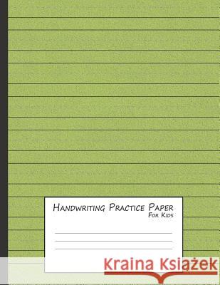 Handwriting Practice Paper for Kids: A Workbook for Learning to Write Alphabets & Numbers - Green Foam Purple Dot 9781797038698 Independently Published