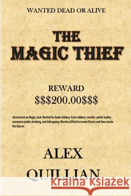 The Magic Thief Alex Quillian 9781797056548 Independently Published