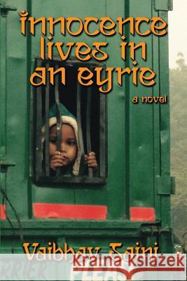 Innocence Lives in an Eyrie Vaibhav Saini 9781797065601