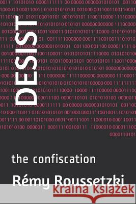 Desist Remy J. Roussetzki 9781797096452 Independently Published