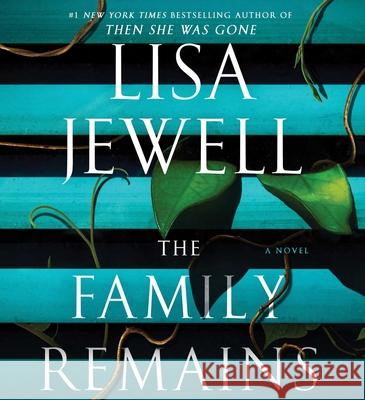 The Family Remains - audiobook Jewell, Lisa 9781797139043 Simon & Schuster Audio