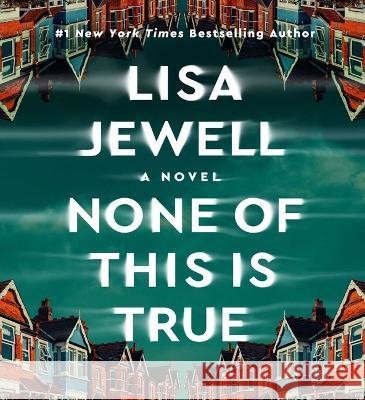 None of This Is True - audiobook Lisa Jewell 9781797156583 Simon & Schuster Audio