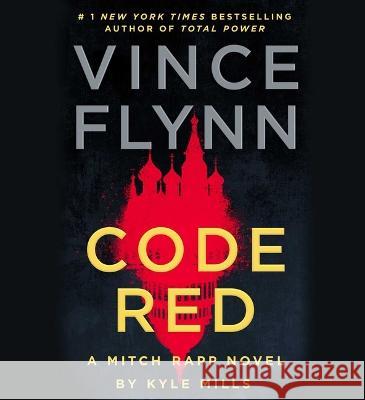 Code Red: A Mitch Rapp Novel by Kyle Mills - audiobook Vince Flynn Kyle Mills 9781797161426 Simon & Schuster Audio