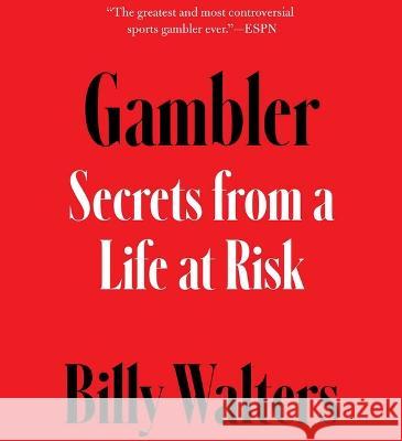 Gambler: Secrets from a Life at Risk - audiobook Billy Walters 9781797164038 Simon & Schuster Audio