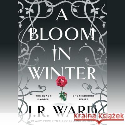 A Bloom in Winter - audiobook J. R. Ward 9781797180403 Simon & Schuster Audio