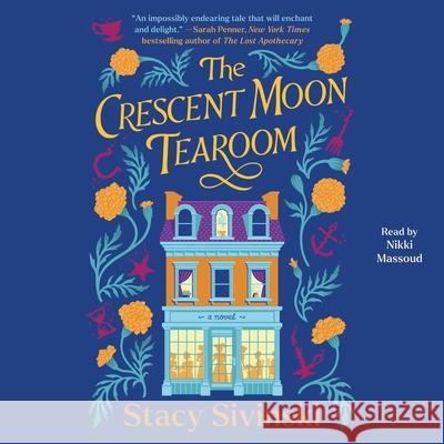 The Crescent Moon Tearoom - audiobook Stacy Sivinski Nikki Massoud 9781797185118 Simon & Schuster Audio