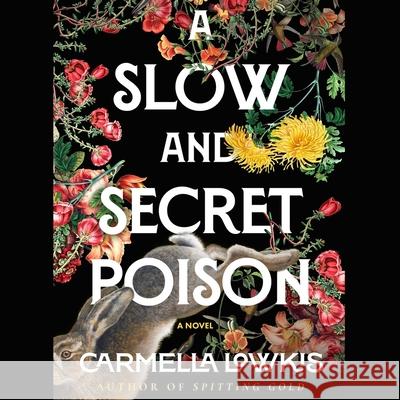 Slow and Secret Poison Carmella Lowkis Jade Croot Beth Eyre 9781797195001 Simon & Schuster Audio