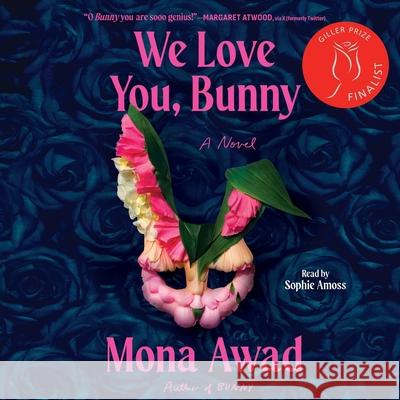 We Love You, Bunny - audiobook Mona Awad 9781797195155 Simon & Schuster Audio