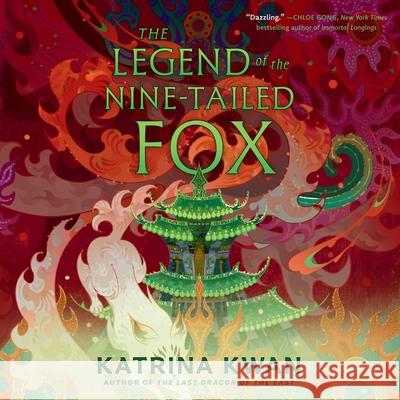 The Legend of the Nine-Tailed Fox Katrina Kwan Eunice Wong Feodor Chin 9781797198903 Simon & Schuster Audio