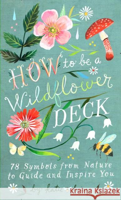 How to Be a Wildflower Deck Katie Daisy 9781797201900 Chronicle Books