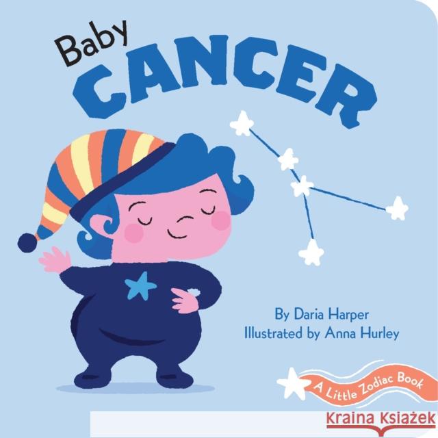 A Little Zodiac Book: Baby Cancer Daria Harper Anna Hurley 9781797202303 Chronicle Books