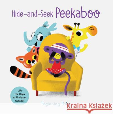 Hide-And-Seek Peekaboo: Beginning Baby Nicola Slater 9781797203690 Chronicle Books