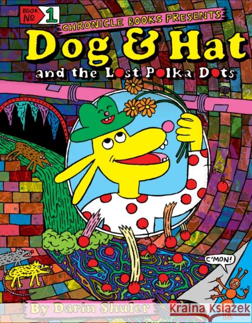 Dog & Hat and the Lost Polka Dots Darin Shuler 9781797206882