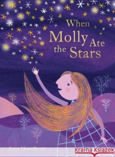 When Molly Ate the Stars Joyce Hesselberth 9781797209401 Chronicle Books