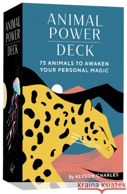 Animal Power Deck: 75 Animals to Awaken Your Personal Magic Charles, Alyson 9781797209579