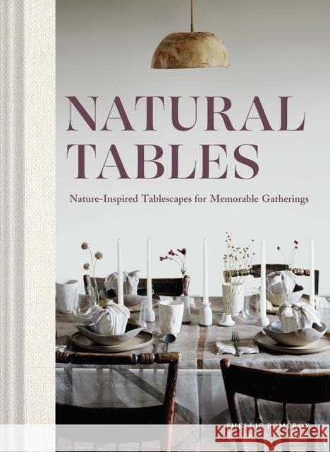 Natural Tables Pomeroy, Shellie 9781797210162 Chronicle Books