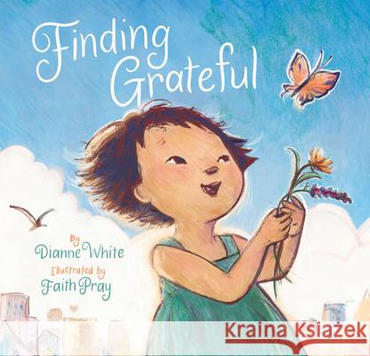 Finding Grateful Dianne White Faith Pray 9781797211237