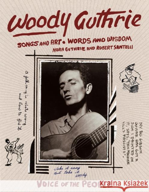 Woody Guthrie: Songs and Art * Words and Wisdom Nora Guthrie Robert Santelli 9781797211787