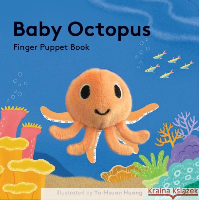 Baby Octopus: Finger Puppet Book Yu-Hsuan Huang 9781797212852 Chronicle Books