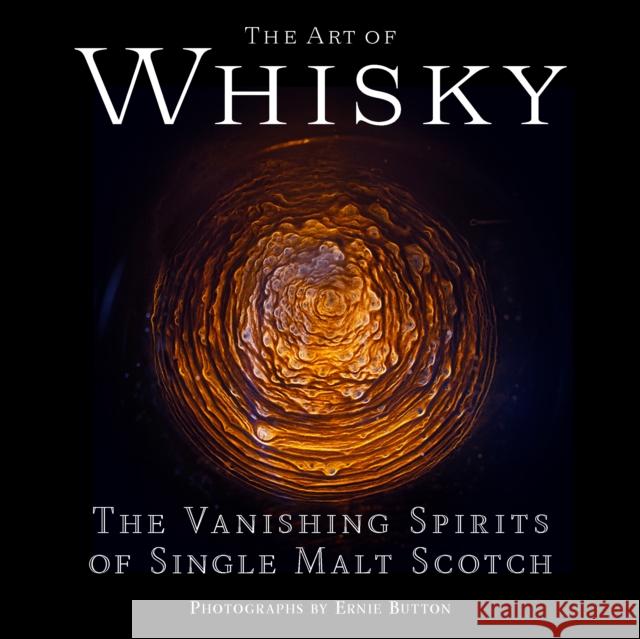 The Art of Whisky Ernie Button 9781797213828 Chronicle Books
