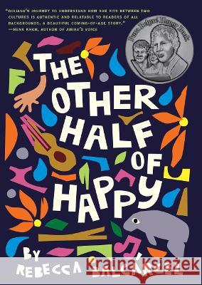 The Other Half of Happy Rebecca Balcarcel 9781797213910 Chronicle Books