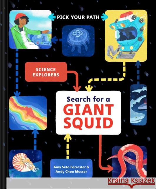 Search for a Giant Squid: Pick Your Path Forrester, Amy Seto 9781797213934 Chronicle Books