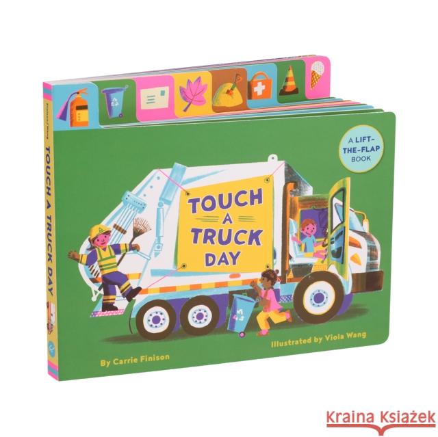 Touch a Truck Day: A Lift-the-Flap Book Carrie Finison 9781797214153 Chronicle Books