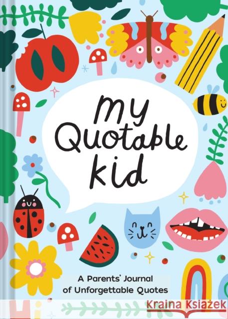 Playful My Quotable Kid Amber Vittoria 9781797214863 Chronicle Books