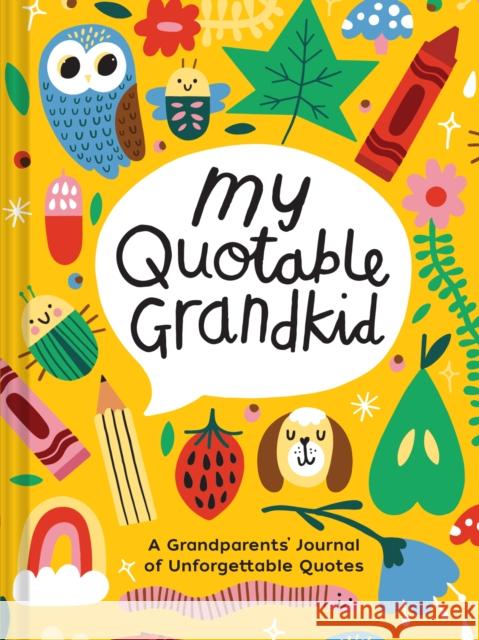 Playful My Quotable Grandkid: Playful My Quotable Grandkid Chronicle Books                          Nikki Miles 9781797214870 Chronicle Books