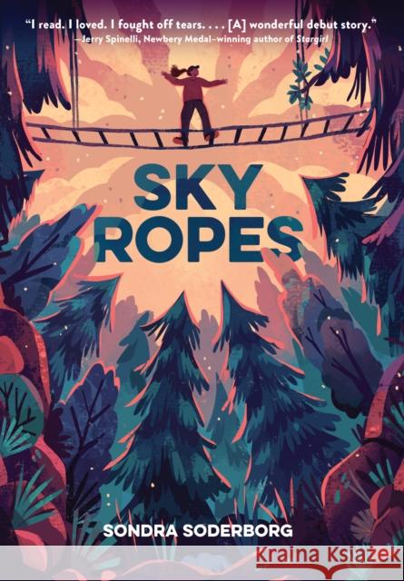 Sky Ropes Sondra Soderborg 9781797215648 Chronicle Books