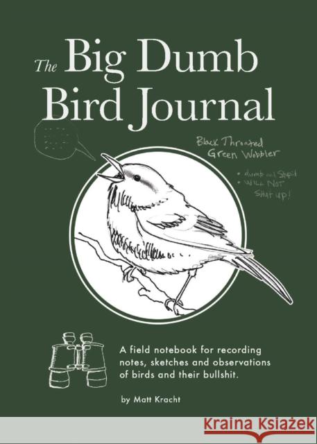 The Big Dumb Bird Journal Matt Kracht 9781797216287 Chronicle Books